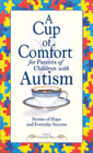 A Cup of Comfort for Parents of Children with Autism